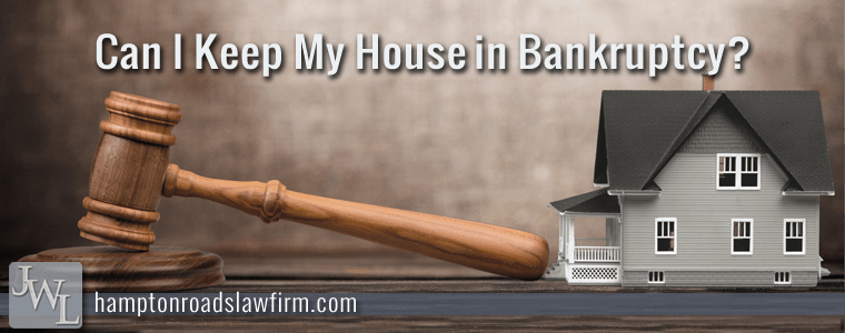 Keeping Your House in Bankruptcy - Newport News Virginia